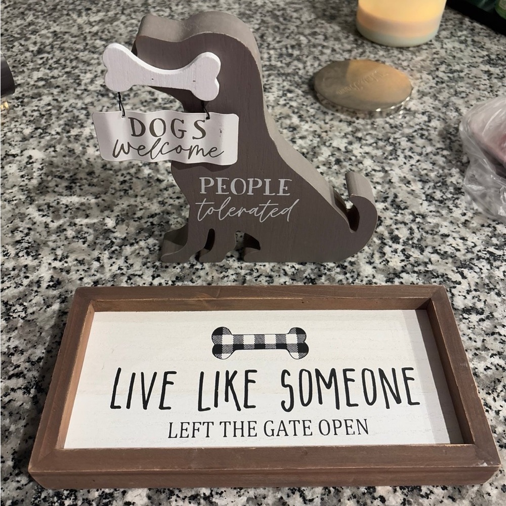 Dog Welcome Sign and Live Like Someone Sign